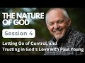 Wm Paul Young The Nature Of God Session 4