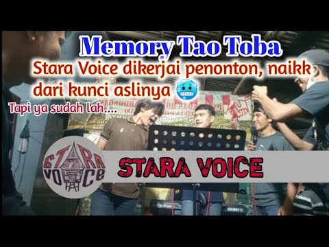 Stara Voice di kerjain penonton|| Memory Tao Toba (Cover) Naik dari kunci aslinya
