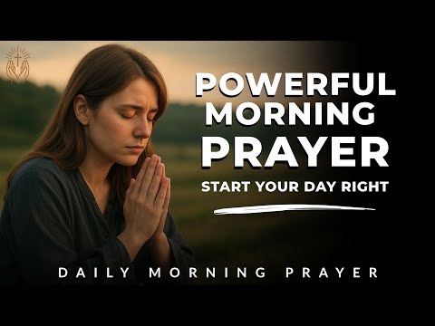 Morning Prayer to Begin Each Day (2)