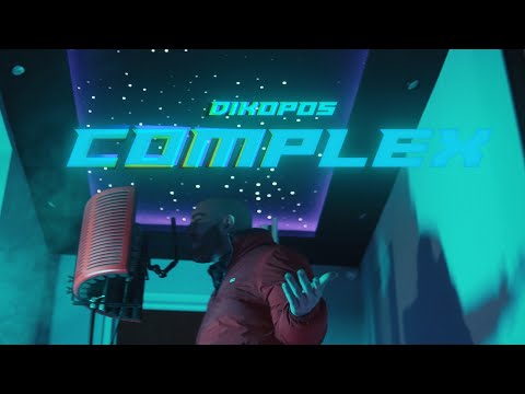DIKOPOS - COMPLEX (OFFICIAL VIDEO CLIP)