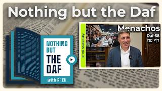 חזארה - מנאחוס דף 68 | "Nothing But the Daf" עם הרב אלי סטפנסקי