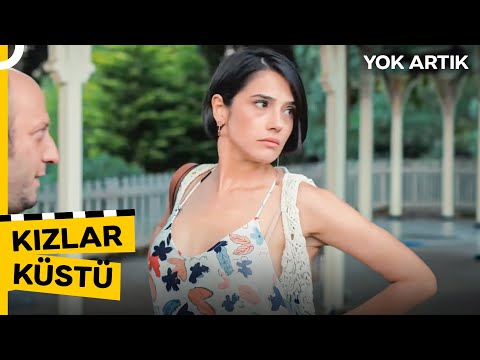 Ayrılmazsan Ben ve Kızları Unut | Yok Artık