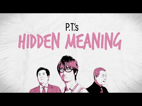 P.T.'s Hidden Meaning