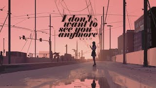 [ vietsub + lyrics ] I Don&#39;t Want To See You Anymore // XYLØ