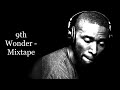 9th Wonder - Mixtape (feat. Murs, Rapsody, Mos Def, Jean Grae, Black Thought, Buckshot, Nas, Common)