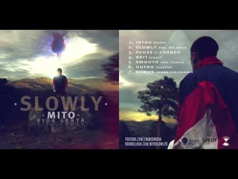 5. Mito - Smooth (Prod. Pernix) // Slowly