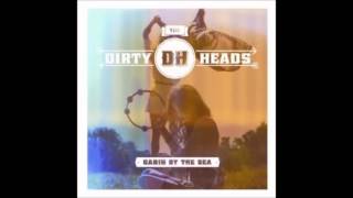 Dirty Heads - Day by Day