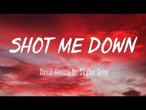 Shot Me Down - David Guetta Ft. Skylar Gray (Lyrics/Vietsub)