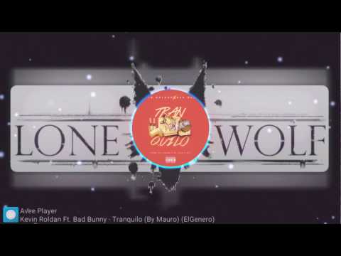 Kevin Roldan Ft. Bad Bunny - Tranquilo