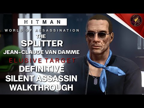 HITMAN WoA | The Splitter Jean Claude van Damme | Elusive Target | Easy Silent Assassin Walkthrough