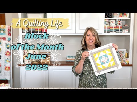 Quilt Block of the Month: June 2022 | A Quilting Life
