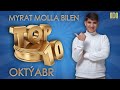 MYRAT MOLLA  - TOP 10 OKTÝABR