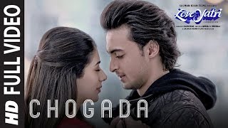 Chogada Full Video Song  Loveyatri  Aayush Sharma 