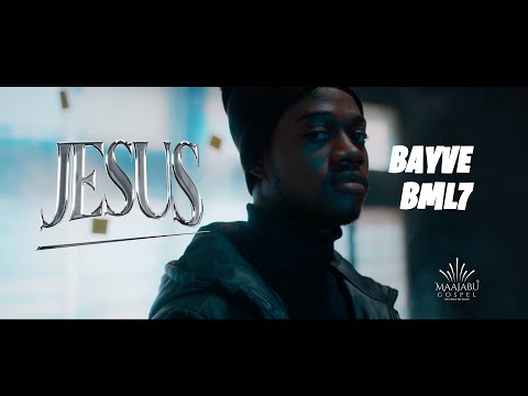 Bayve BML7 - Jésus (Clip Officiel)