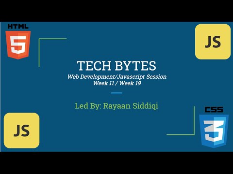Tech Bytes Web Development Week 11 Javascript Week 19