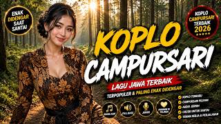 Download lagu 🌿 KOPLO CAMPURSARI TERBARU 2026 | Lagu Jawa Campursari Pilihan | Full Playlist Koplo Enak Didengar mp3