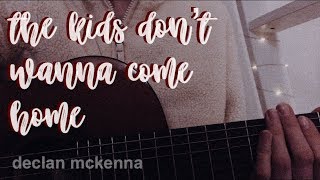 the kids don&#39;t wanna come home (cover)
