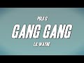 Polo G GANG GANG Ft Lil Wayne Lyrics