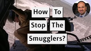 Use Special Forces Against The Smuggling Gangs?