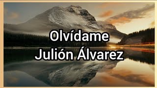 Olvídame | Julión Álvarez