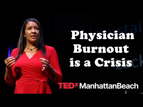 Physician burnout is a crisis we should all care about | Nicole Alexander | TEDxManhattanBeach