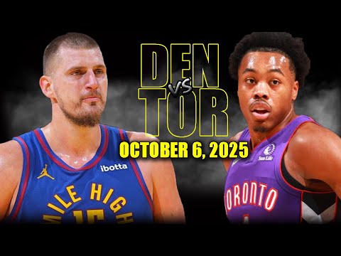 Denver Nuggets vs Toronto Raptors Full Game Highlights - October 6, 2025 | NBA Preseason