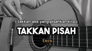 Download lagu Takkan Pisah - Eren ( cover gitar by Windy M ) mp3