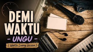 Download lagu Demi Waktu- Ungu (Waktu Luang Version) | LO-FI  mp3
