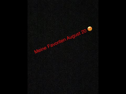 Favoriten August 2020