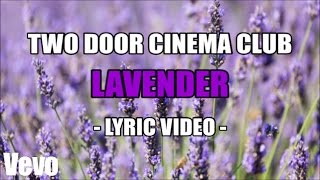 Two Door Cinema Club - Lavender (Lyrics)