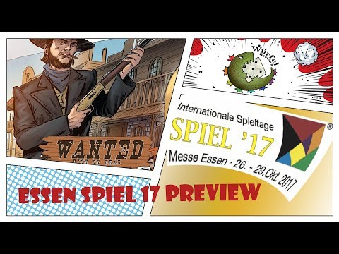 Essen Spiel 17 Preview - Wanted: Rich or Dead