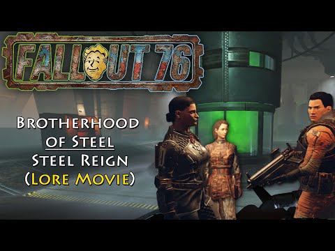 Fallout 76 - Brotherhood of Steel (Steel Reign) Lore Movie (Part 2)