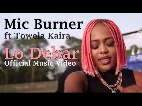 Mic Burner & Towela Kaira - Lo Debar (The Comeback Kid) | Official Video
