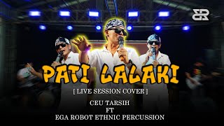 Download lagu PATI LALAKI - DARSO I LIVE SESSION COVER I EGA ROBOT ETHNIC PERCUSSION FT CEU TARSIH mp3 Download lagu PATI LALAKI - DARSO I LIVE SESSION COVER I EGA ROBOT ETHNIC PERCUSSION FT CEU TARSIH mp3
