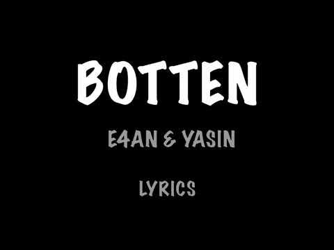 E4an Ft. Yasin - Botten