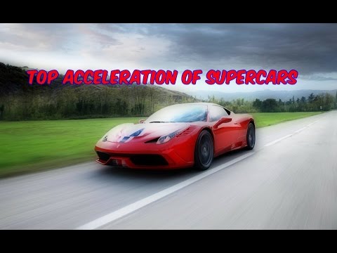 top acceleration of supercars