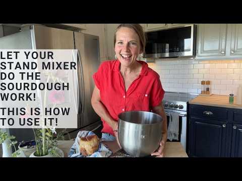 How to Use Your Stand Mixer to Make Easy Healthy Sourdough Dough Proof in Fridge Bake When You Want