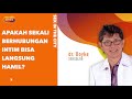 Apakah Sekali Berhubungan Intim Bisa Langsung Hamil Ini Jawaban Dokter Boyke
