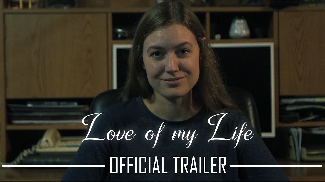 Love of my Life | OFFICIAL TRAILER