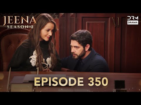 Turkish Drama in Urdu | JEENA Season 2 Episode 350 | Urdu Dubbed | UH1O