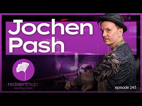 JOCHEN PASH Redolent Radio 243