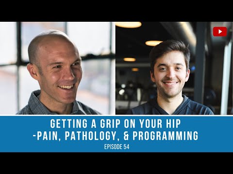 RZ Podcast 54: Getting a Grip on Your Hip - Pain, Pathology, & Programming
