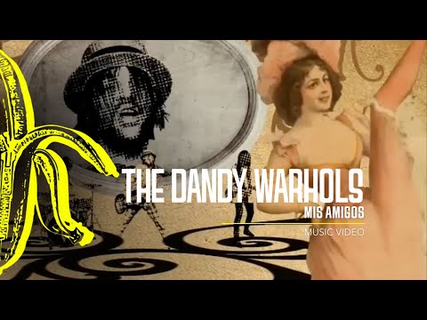 Videoclip de Mis Amigos — The Dandy Warhols