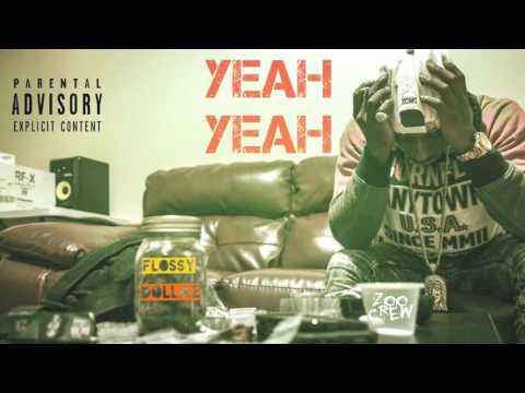 Flossy Dollaz - YEAH YEAH