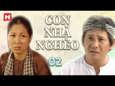 Con Nhà Nghèo - Tập 2  | HTV Phim Tình Cảm Tâm lý Việt Nam Đặc Sắc  | Phim Truyền Hình Xưa Việt Nam