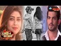 ISHQ MEIN MARJAWAN आरोही के अतीत से है नेत्रा का य�