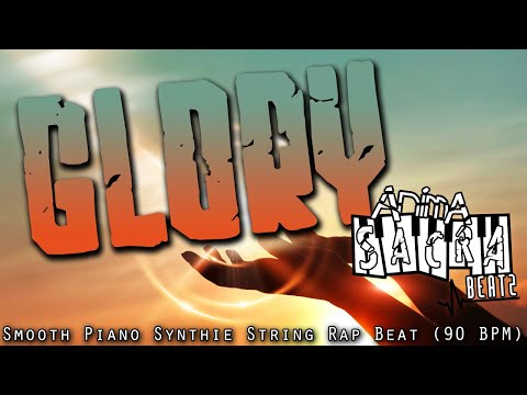 [SOLD] GLORY | Smooth Piano Synthie String Rap Beat | Hip Hop Instrumental