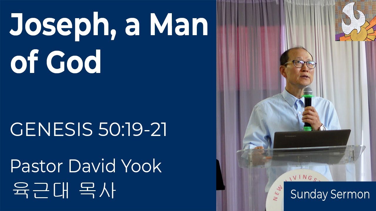 Joseph, a Man of God | GENESIS 50:19-21 | Pastor David Yook
