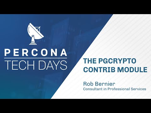 An Introduction To pgcrypto Percona Tech Days Robert Bernier PostgreSQL Tutorial