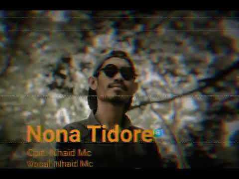 Nhaid Mc - Nona Tidore [PHC RAP TIDORE]